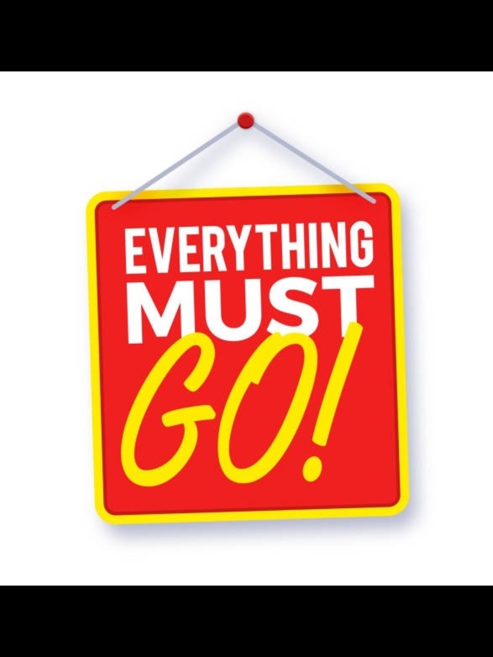 Everything Must Go!